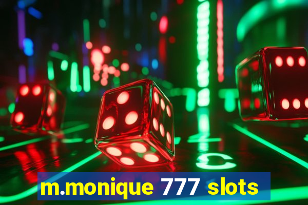 m.monique 777 slots